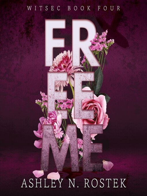 Title details for Free Me by Ashley N. Rostek - Available